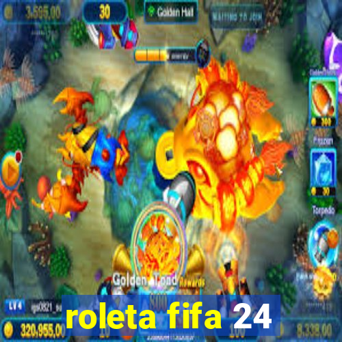 roleta fifa 24